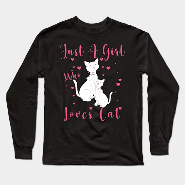 Just A Girl Who Loves Cat Long Sleeve T-Shirt by Wesley Mcanderson Jones